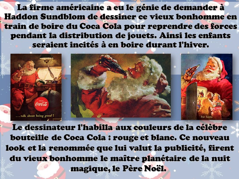 La firme américaine a eu le génie de demander à Haddon Sundblom de dessiner